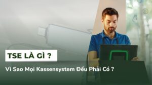 TSE Là Gì Và Vì Sao Mọi Kassensystem Đều Phải Có?