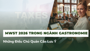 Thay Đổi MwSt 2026 Trong Ngành Gastronomie: Điều Chủ Quán Cần Biết Để Không Bị Lỗi Thuế