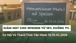 Giảm Mehrwertsteuer Cho Speisen Từ 19% Xuống 7%: Cơ Hội Và Thách Thức Vận Hành Từ 01.01.2026